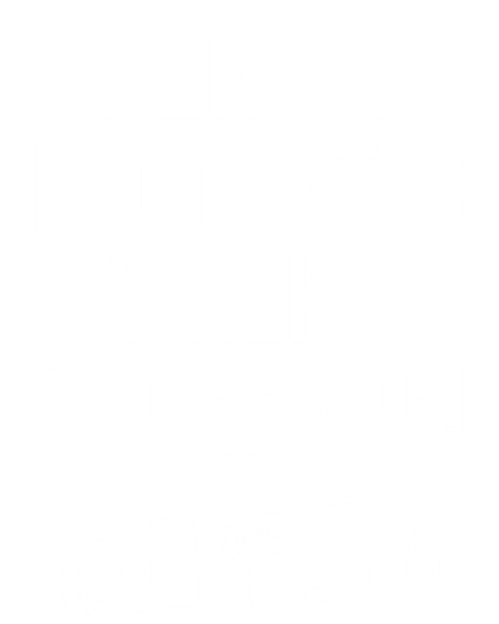 Funny I Enjoy Rotic Walks To The Garage Car Guy Design Gift T-Shirt