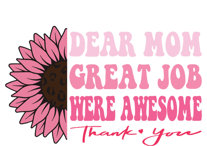 Dear Mom Great Job Were Awesome Thank You Mothers Day Women’s Perfect Tri Rocker Tank