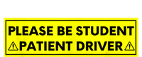 Student Driver Please Be Patient Funny Quote T-Shirt