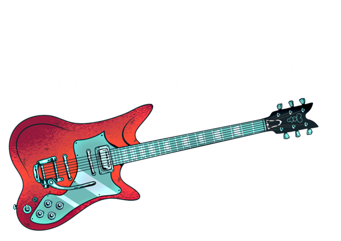 My Dad Rocks Gift Rock And Roll Electronic Rock Guitar Gift Sweatshirt Cinch Pack Bag