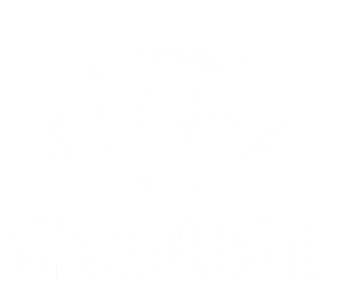 My Favorite People Call Me George Personalized First Name Gift T-Shirt