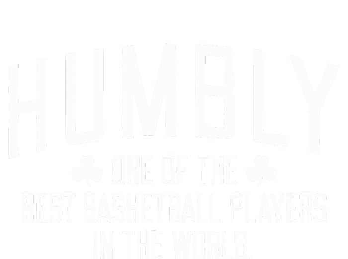 Humbly One Of The Best Basketball Players In The World Kids T-Shirt