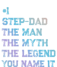 Number One Stepgiftdad The The Myth The Legend Gift T-Shirt