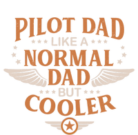 Pilot Dad Like A Normal Dad But Cooler Quote Gift Tie-Dye T-Shirt