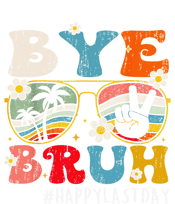 Bye Bruh Teacher Happy Last Day Of School Hello Summer Funny T-Shirt