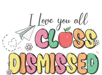 Retro I Love You All Class Dismissed Last School Day Magnet