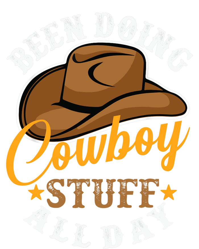 Been Doing Cowboy Stuff All Day Cowgirl Country Western T-Shirt