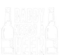 Fathers Day Funny, Daddy Needs a Beer T-Shirt