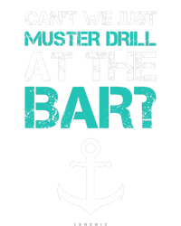 Funny cruise gifts - Ship vacation - Muster Drill At The Bar T-Shirt