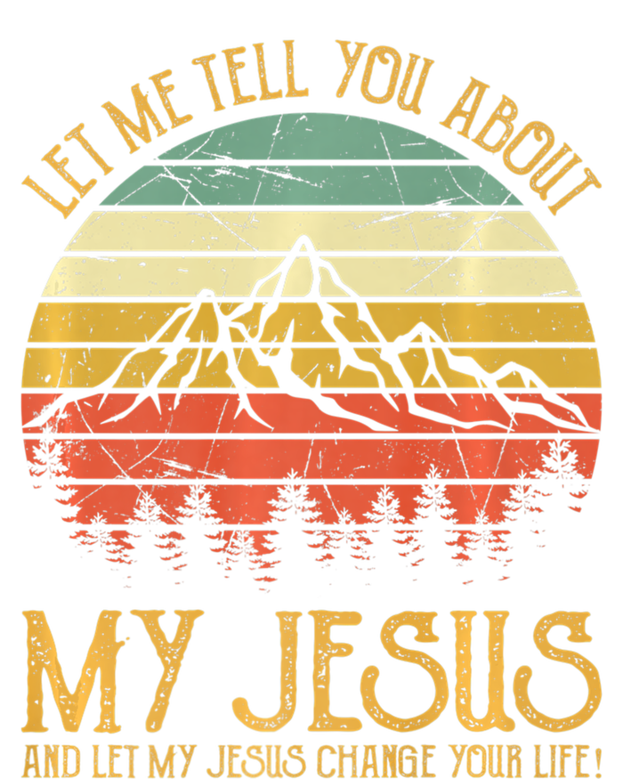 Let Me Tell You About My Jesus Christian Premium T-Shirt