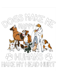 Dogs Make Me Happy Humans Make My Head Hurt Funny Dog Lover Sweatshirt Cinch Pack Bag