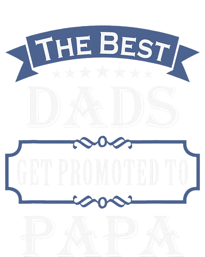 The Best Dads Get Promoted To Papa Fathers Day New Grandpa Tall Long Sleeve T-Shirt