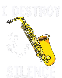 I Destroy Silence Saxophone The Sax Funny Saxophonist Gift T-Shirt