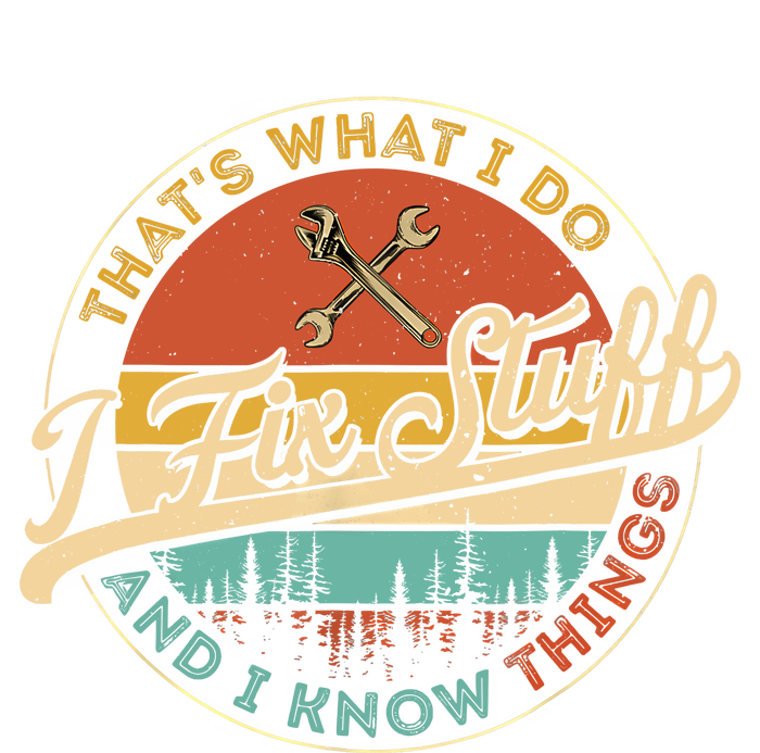 Vintage Thats What I Do I Fix Stuff And I Know Things T-Shirt