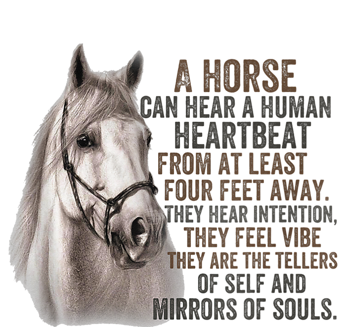 A Horse can hear a human heartbeat Horses mirrors of souls Poster