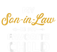 My Soninlaw Is My Favorite Child For Motherinlaw T-Shirt