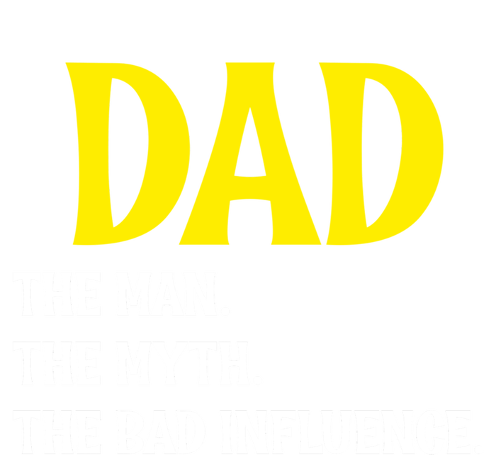 Funny Dad Bad Influence Father Daddy Hilarious Gift T-Shirt