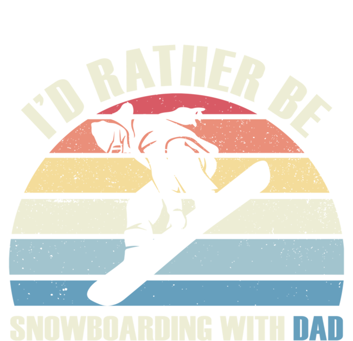 Id Rather Be Snowboarding With Dad Fathers Day Gift Cool Gift Tall Sweatshirt