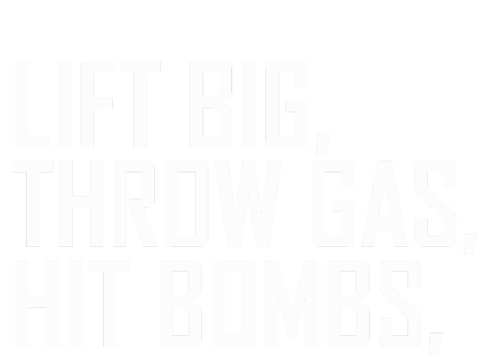 Lift Big Throw Gas Hit Bombs Bumper Sticker