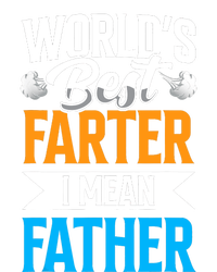 World's Best Farter I Mean Father Dad Father's Day Daddy T-Shirt