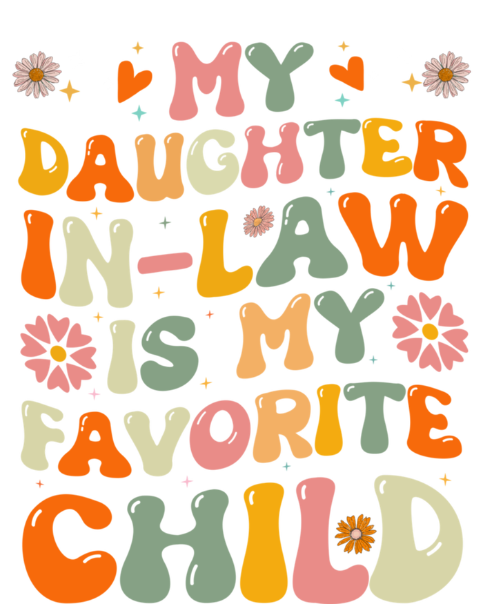 My Daughter In Law Is My Favorite Child Funny Fathers Day T-Shirt