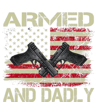 Armed And Dadly Funny Deadly Father For Father's Day T-Shirt