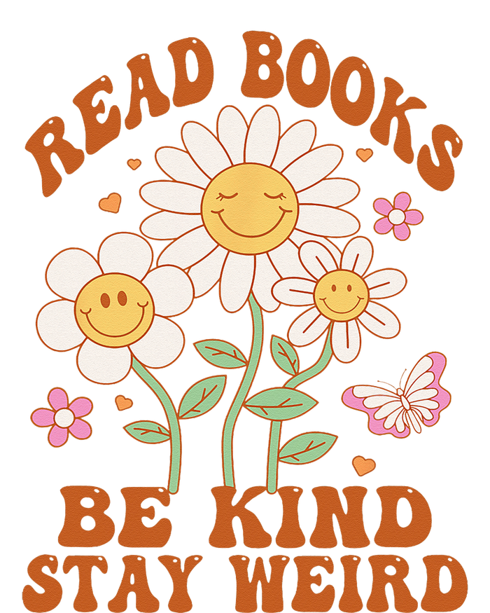 70s Flower Groovy And Funny Read Books Be Kind Stay Weird Womens Cotton Relaxed Long Sleeve T-Shirt