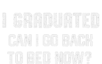 I Graduated Can I Go Back To Bed Now Funny Graduation 16 in Basic Backpack