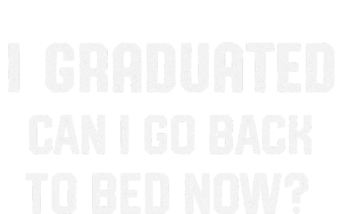 I Graduated Can I Go Back To Bed Now Funny Graduation 16 in Basic Backpack