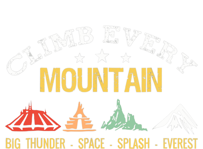 Climb Every Mountain Big Thunder Space Splashs Everests Adult ChromaSoft Performance T-Shirt