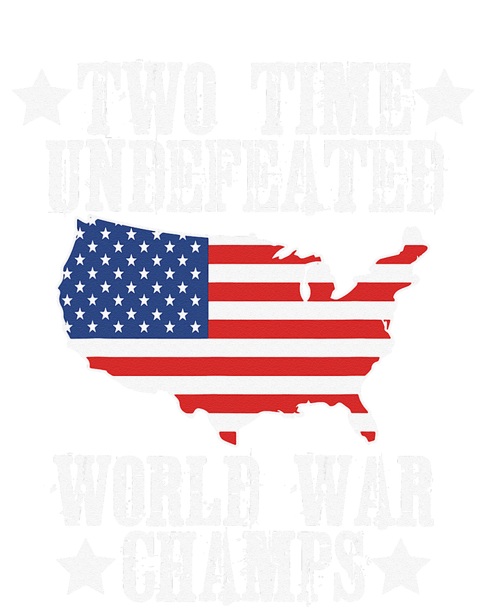 Undefeated Two 2 Time World War Champs Champions USA T-Shirt