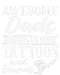 Awesome Dads Have Tattoos And Beards Father Fathers Day T-Shirt