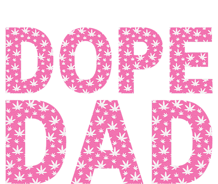 Dope Dad Funny Weed Fathers Day Smoking Father Daddy T-Shirt