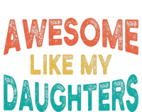 Awesome Like My Daughters Fathers Day Dad And Daughter Funny T-Shirt