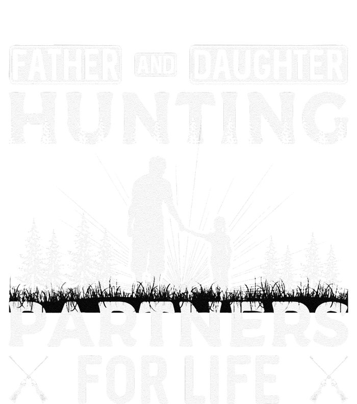 Father And Daughter Hunting Partners For Life Fathers Day T-Shirt