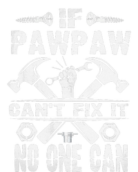 Father Day If Pawpaw Cant Fix It No One Can Hoodie