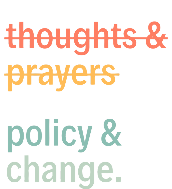 Thoughts And Prayers Policy And Change Social Justice Black History Month T-Shirt