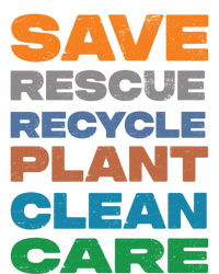 Save Rescue Recycle Plant Clean Care Great Gift Sweatshirt