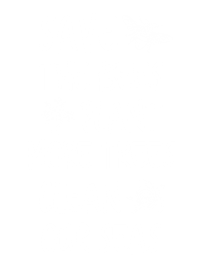 Save The Bees Plant More Trees Clean Our Seas Environt Gift Full-Length Apron With Pockets