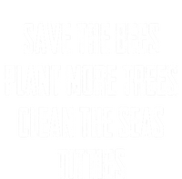 Save The Bees Plant More Trees Clean The Seas Titties Gift Sustainable Beanie