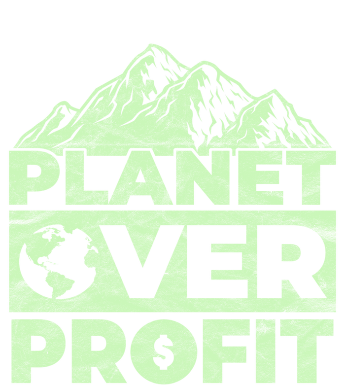 Planet Over Profit Acting Environtally Conscious Gift T-Shirt