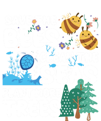 Save The Bees Clean The Seas Plant More Trees Earth Day Cool Gift T-Shirt