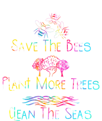 Tie Dye Save The Bees Plant More Trees Clean The Seas Earth Gift T-Shirt