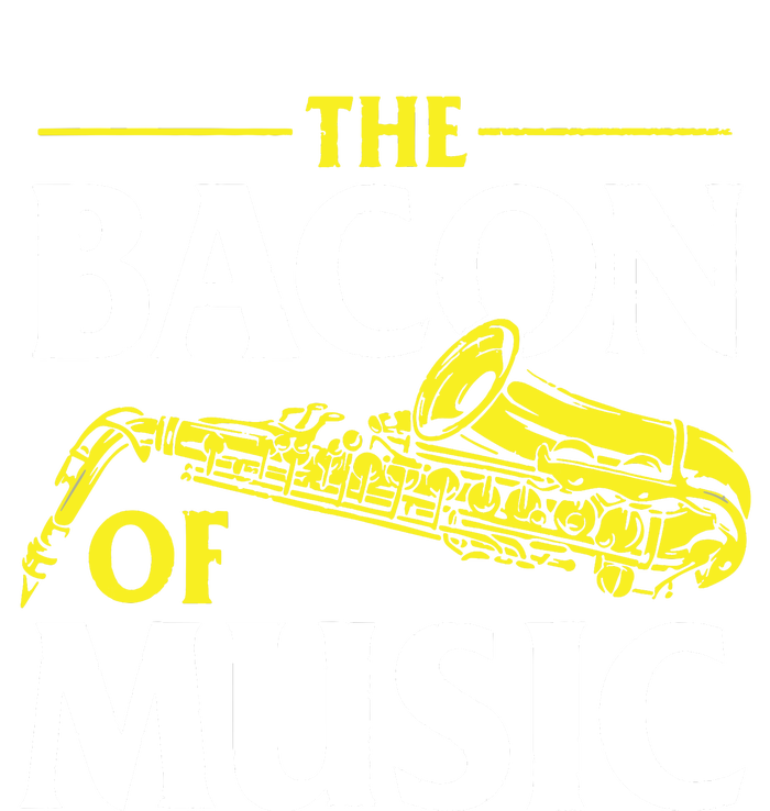 The Bacon Of Music Saxophone Player Saxophonist Jazz T-Shirt