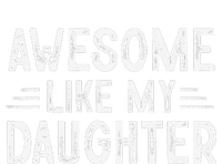 Awesome Like My Daughter Dad Joke Fathers Day Dad Women's T-Shirt