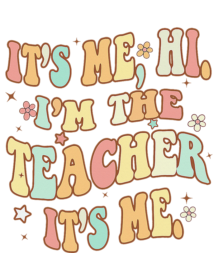 Groovy It's Me Hi I'm The Teacher It's Me Funny Teacher T-Shirt