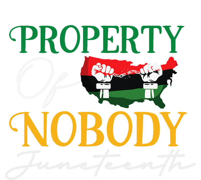 Juneteenth Freedom Melanin Black Wo Property Of Nobody T-Shirt