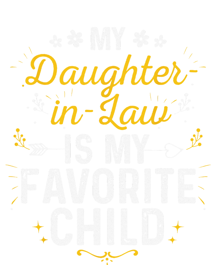 My Daughter In Law Is My Favorite Child Daughter In Law T-Shirt