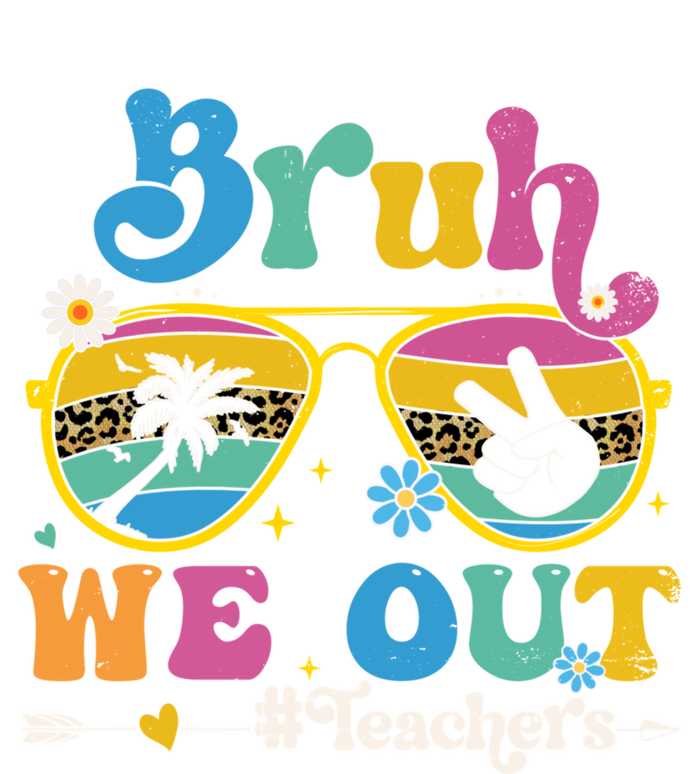 Bruh We Out Teachers End Of School Year Teacher Summer T-Shirt