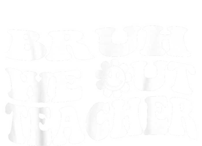 Bruh We Out Teachers Cute End Of School Year Teacher Summer Hoodie